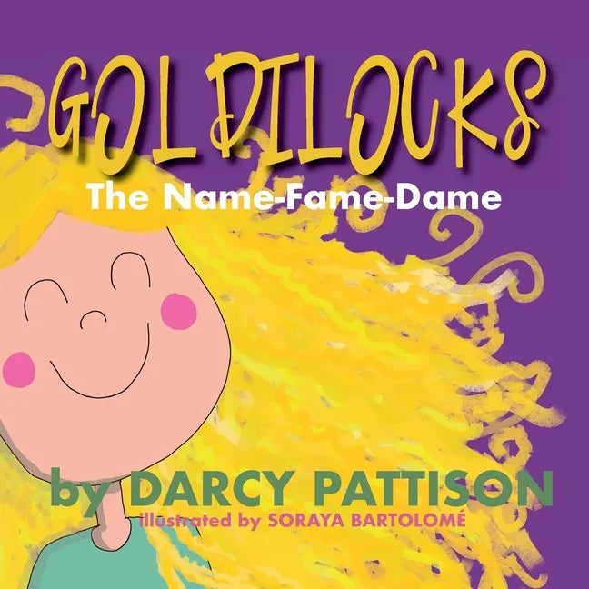 Goldilocks: The Name-Fame-Dame - Paperback