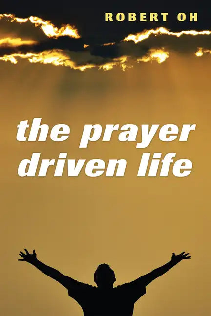 The Prayer Driven Life - Hardcover