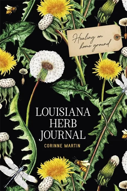 Louisiana Herb Journal: Healing on Home Ground - Paperback