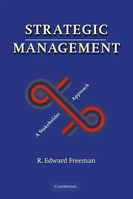 Strategic Management: A Stakeholder Approach - Paperback