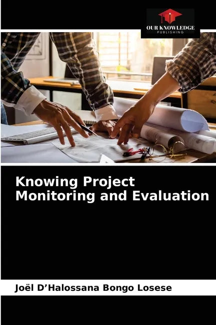 Knowing Project Monitoring and Evaluation - Paperback