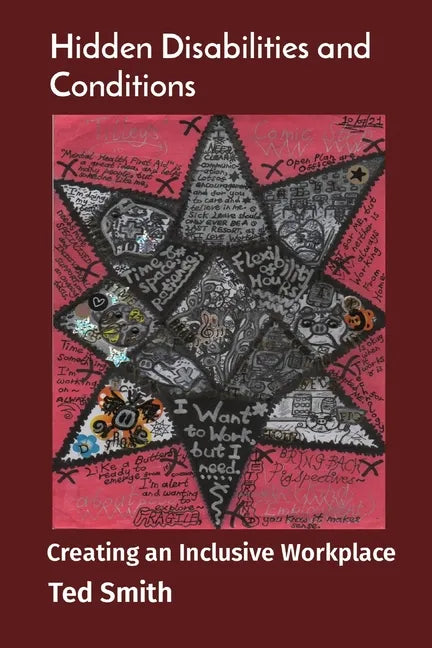 Hidden Disabilities and Conditions: Creating an Inclusive Workplace - Paperback