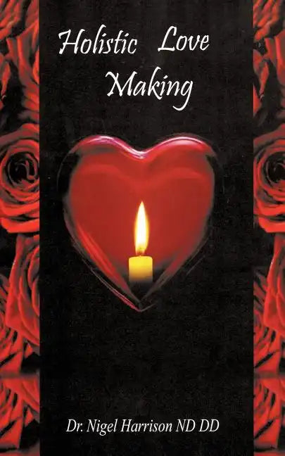 Holistic Love Making - Paperback