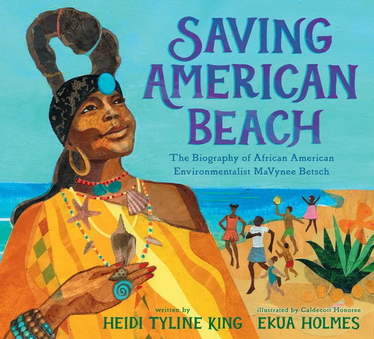 Saving American Beach: The Biography of African American Environmentalist Mavynee Betsch - Hardcover