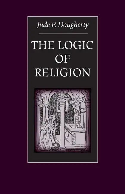 The Logic of Religion - Paperback