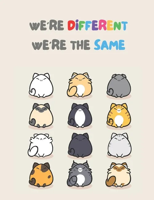 We're Different We're The Same: Anti-Racism Children's Book With Powerful Quotes About Kindness, Diversity and Overcome Racism. - Paperback