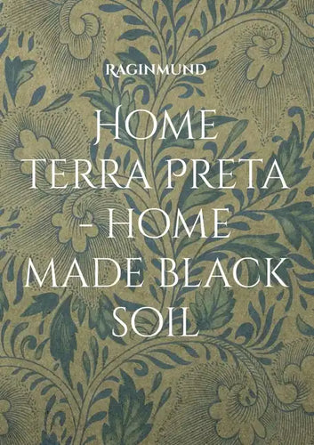 Home Terra Preta - home made black soil - Paperback