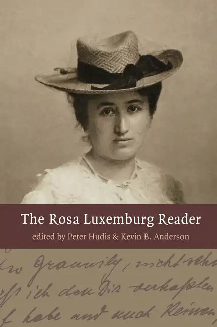 The Rosa Luxemburg Reader - Hardcover