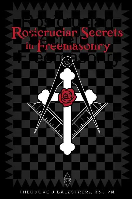Rosicrucian Secrets in Freemasonry - Paperback