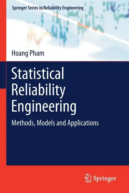 Statistical Reliability Engineering: Methods, Models and Applications - Paperback
