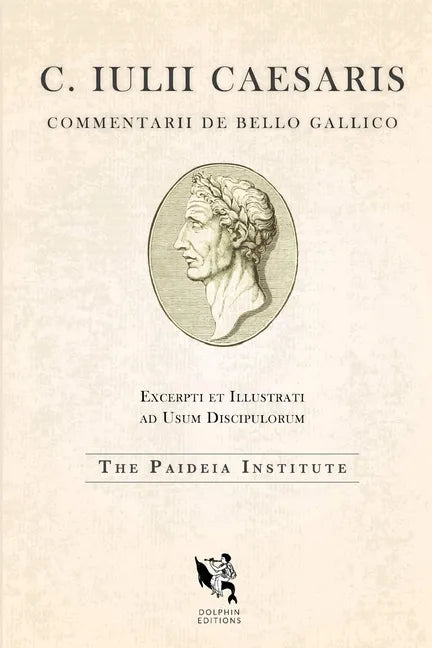 Dolphin Editions: Caesar, The Gallic War - Paperback