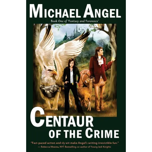 Centaur of the Crime: Book One of Fantasy & Forensics - Paperback