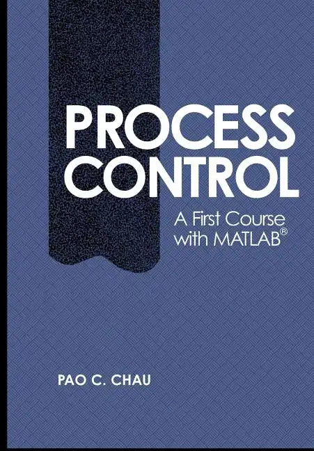 Process Control: A First Course with MATLAB - Paperback