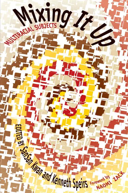 Mixing It Up: Multiracial Subjects - Paperback