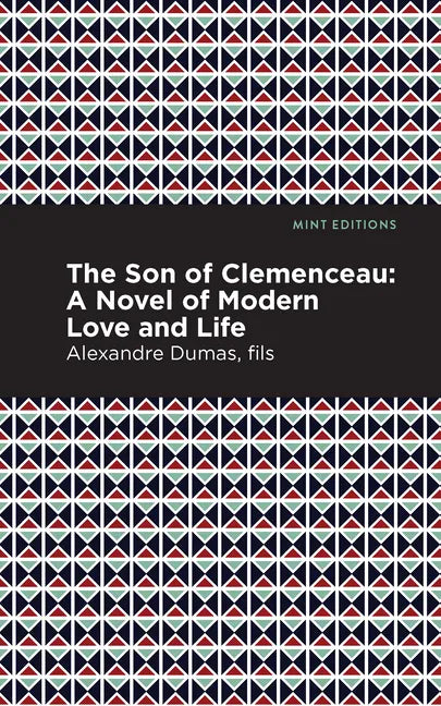 The Son of Clemenceau: A Novel of Modern Love and Life - Hardcover