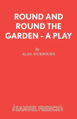 Round and Round the Garden - A Play - Paperback