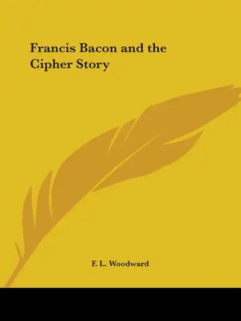 Francis Bacon and the Cipher Story - Paperback