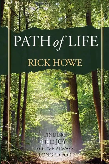 Path of Life: Finding the Joy You've Always Longed For - Paperback