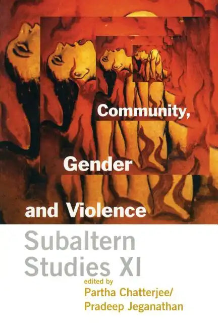 Community, Gender, and Violence: Subaltern Studies XI - Paperback