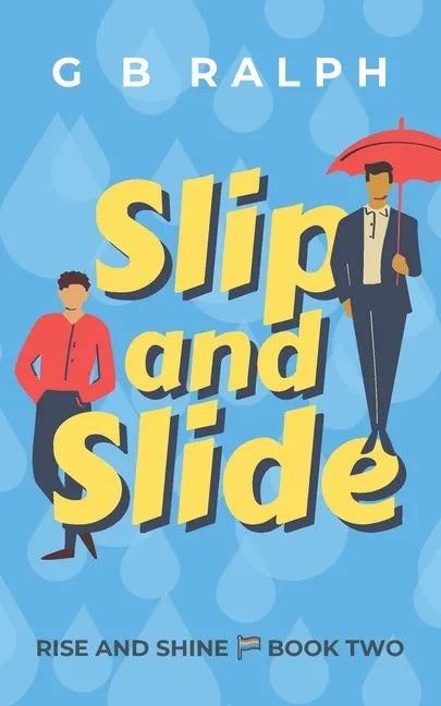 Slip and Slide: A Gay Comedy Romance - Paperback