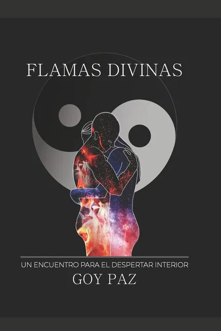 Flamas Divinas: Un encuentro para el despertar interior - Paperback