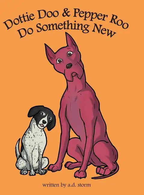 Dottie Doo & Pepper Roo Do Something New - Hardcover