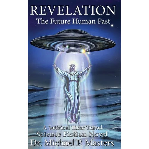 Revelation: The Future Human Past - Hardcover