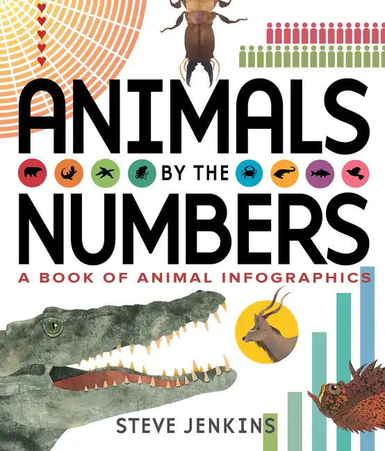 Animals by the Numbers: A Book of Infographics - Hardcover