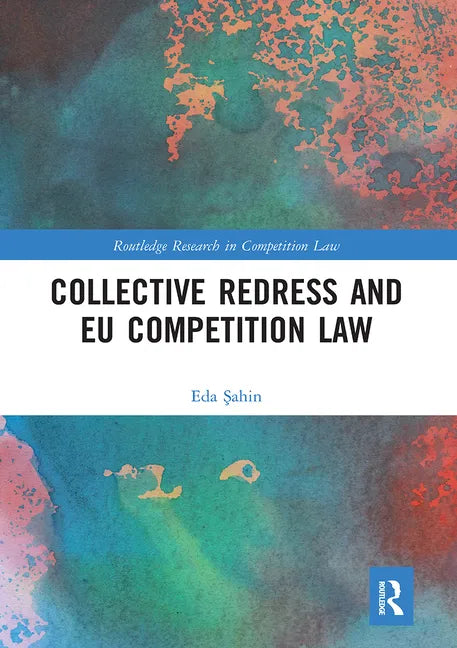 Collective Redress and EU Competition Law - Paperback