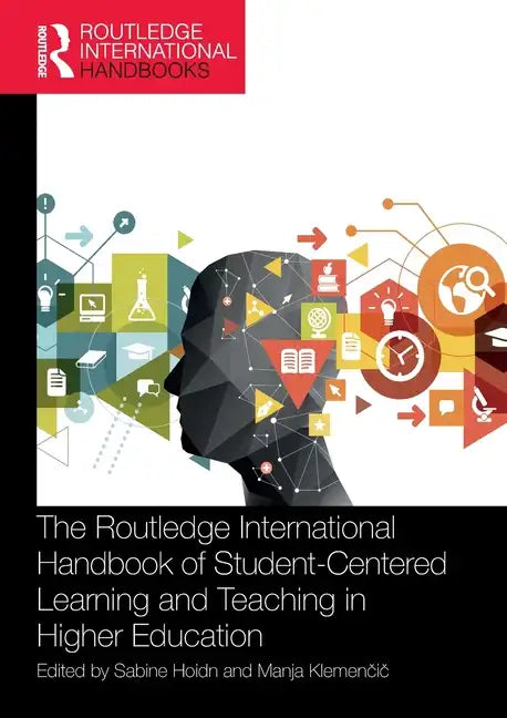 The Routledge International Handbook of Student-Centered Learning and Teaching in Higher Education - Paperback