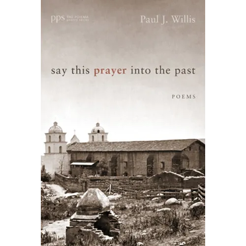 Say This Prayer into the Past - Paperback