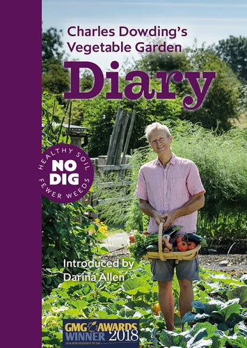 Charles Dowding's Vegetable Garden Diary: No Dig, Healthy Soil, Fewer Weeds, 3rd Edition - Spiral