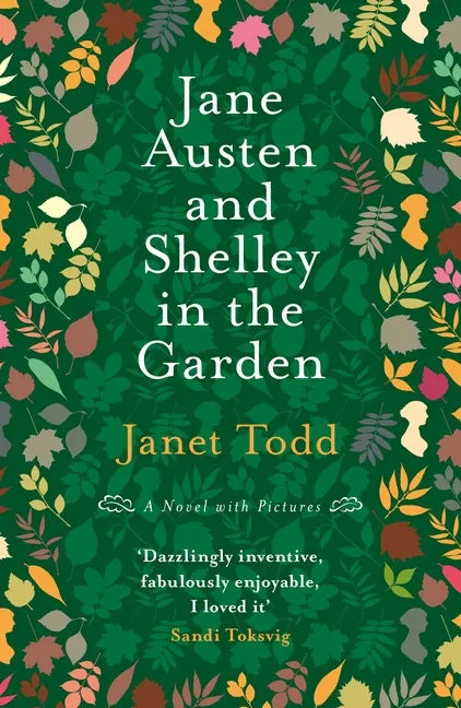 Jane Austen and Shelley in the Garden: A Novel with Pictures - Paperback