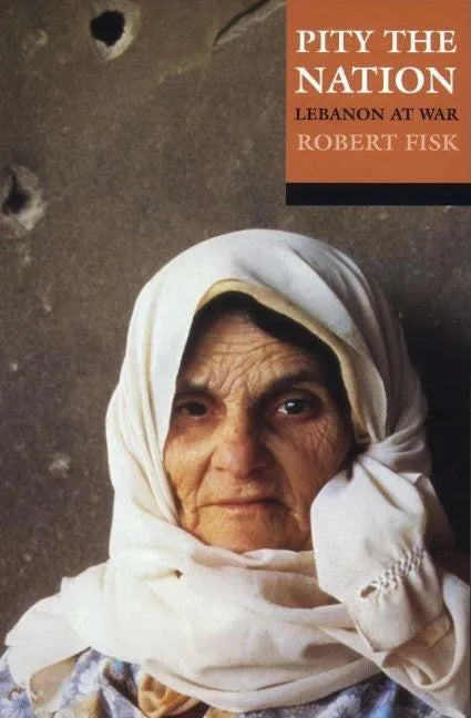 Pity the Nation: Lebanon at War - Paperback