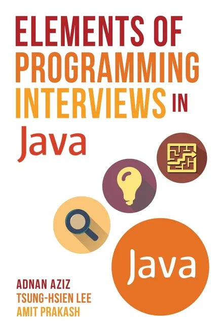 Elements of Programming Interviews in Java: The Insiders' Guide - Paperback