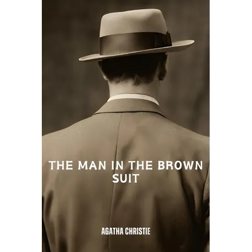 The Man in the Brown Suit (Annotated) - Paperback