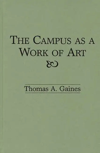 The Campus as a Work of Art - Hardcover