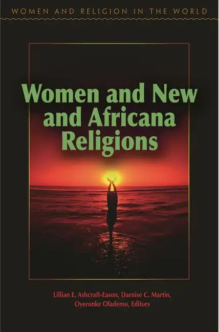Women and New and Africana Religions - Hardcover
