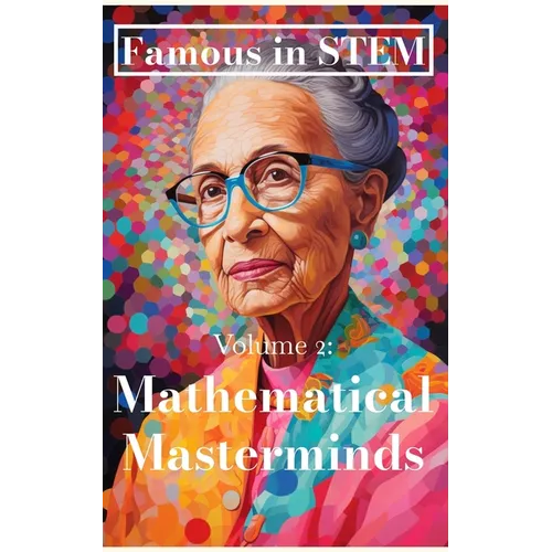 Famous in STEM: Mathematical Masterminds - Paperback