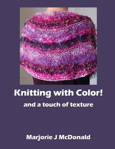 Knitting with Color and a touch of texture - Paperback