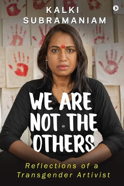 We Are Not The Others: Reflections of a Transgender Artivist - Paperback