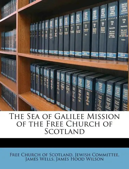 The Sea of Galilee Mission of the Free Church of Scotland - Paperback