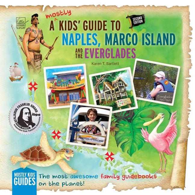 A (mostly) Kids' Guide to Naples, Marco Island & The Everglades: Second Edition - Paperback