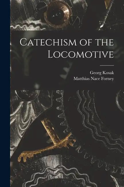 Catechism of the Locomotive - Paperback