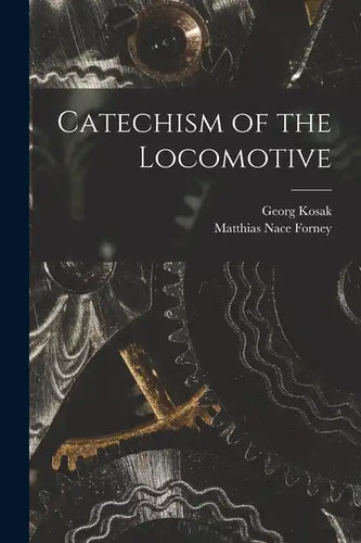 Catechism of the Locomotive - Paperback