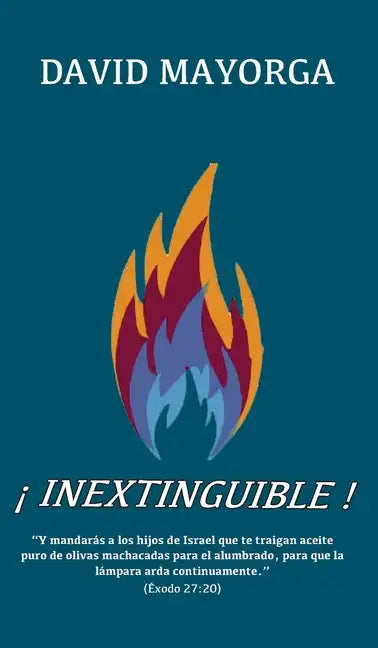 ¡Inextinguible! - Hardcover