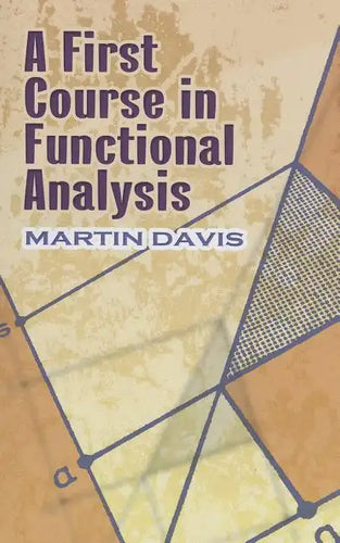 A First Course in Functional Analysis - Paperback
