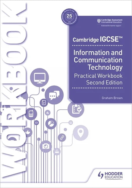 Cambridge IGCSE Information and Communication Technology Practical Workbook Second Edition: Hodder Education Group - Paperback
