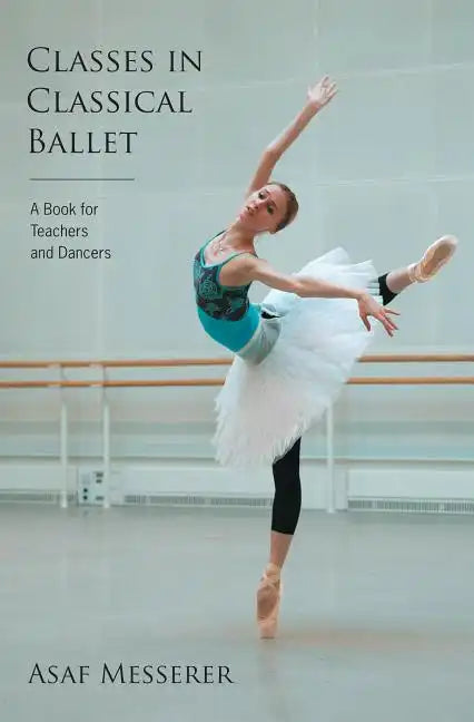 Classes in Classical Ballet - Paperback