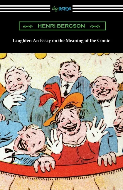 Laughter: An Essay on the Meaning of the Comic - Paperback